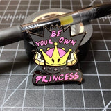 Be Your Own Princess enamel pin, alternate view