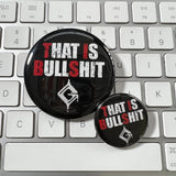 That Is Bullshit Guilty Gear pin-back button, size comparison view